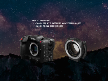 List my kit: Canon C70 with 0.71x focal reducer