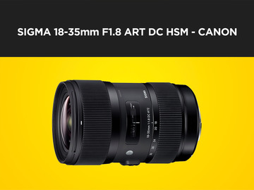 List my kit: Sigma (Canon Fit) 18-35mm F 1.8 ART DC HSM 18-35