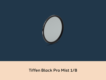 List my kit: Tiffen Black Pro Mist 1/8