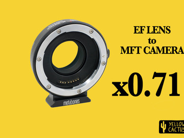List my kit: Metabones MFT to EF X0.71 magnifier (Canon lens to MFT )