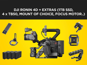 List my kit: DJI Ronin 4D + Extras (Mount of choice, 1TB SSD, Focus Motor, 4x TB50)