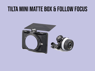 List my kit: Tilta Mini Matte Box & Follow Focus