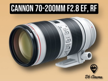 List my kit: Cannon 70-200mm f2.8 Lens for Ef and rf mount 